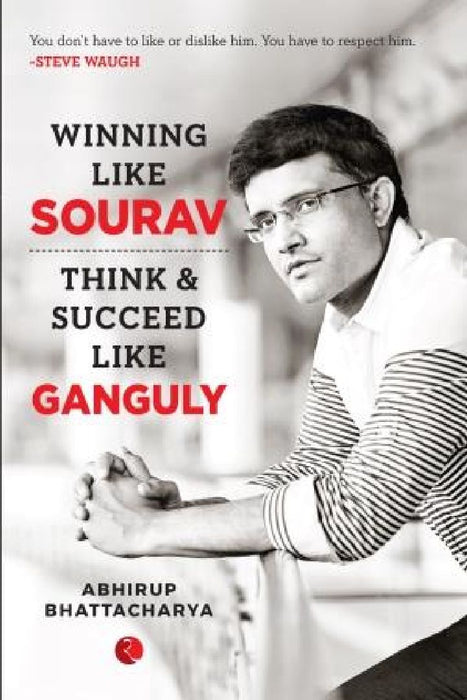 Winning Like Sourav by Abhirup Bhattacharya