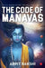 Maha Vishnu Triology: Part 1: The Code Of Manavas by Arpit Bakshi