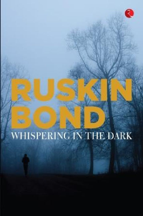 Whispering In The Dark by Ruskin Bond