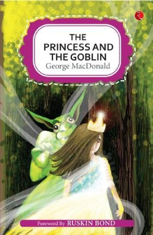 The Princess And The Goblin by George Macdonald