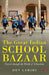 The Great Indian School Bazaar by Dev Lahiri