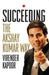 Succeeding The Akshay Kumar Way by Virender Kapoor
