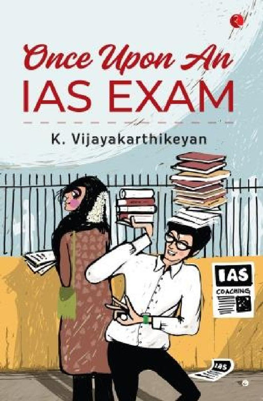 Once Upon An Ias Exam by K Vijayakarthikeyan