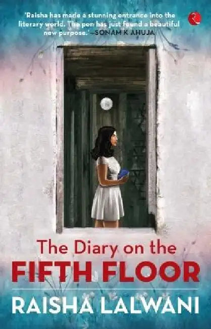 Diary On The Fifth Floor by Raisha Lalwani