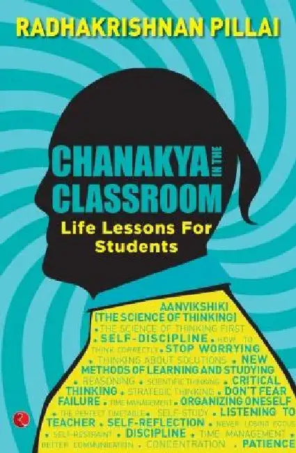 Chanakya In The Classroom by Radhakrishnan Pillai