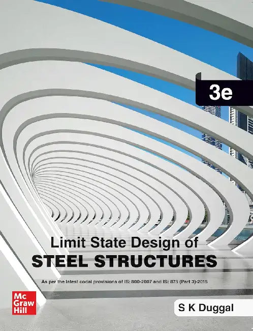 Limit State Design Of Steel Structures by S.K. Duggal