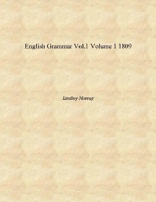 English Grammar Vol.1 by Lindley Murray