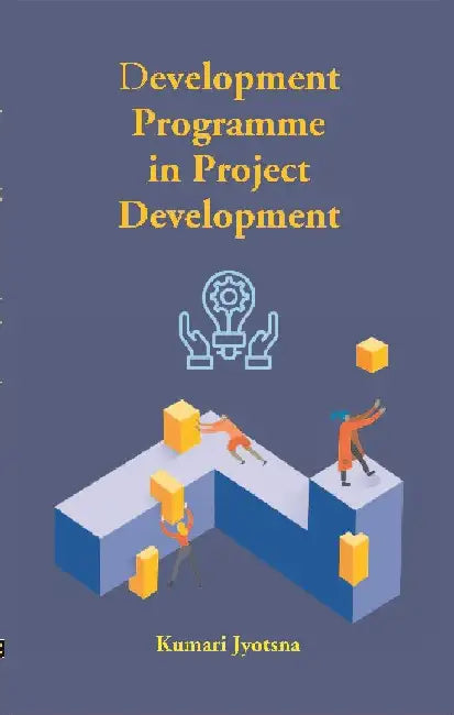Development Programme In Project Management by Kumari Jyotsna