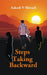 Steps Taking Backward by Aakash V Shivach