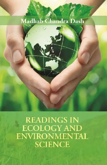 Readings In Ecology and Environmental Science by Madhab Chandra Dash