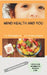 Mind Health and You by C.S. Vikas Aggarwal, C.A. Gunjan Gangwal