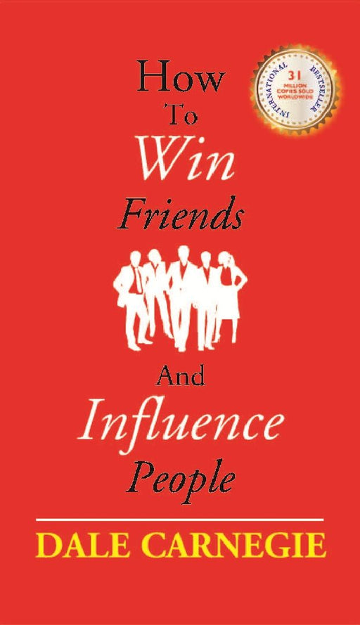 How To Win Friends and Influence People by Dale Carnegie