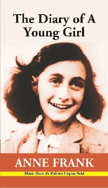 The Diary of A Young Girl by Anne Frank