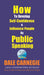 How To Develop Self-Confidence and Influence People By Public Speaking by Dale Carnegie