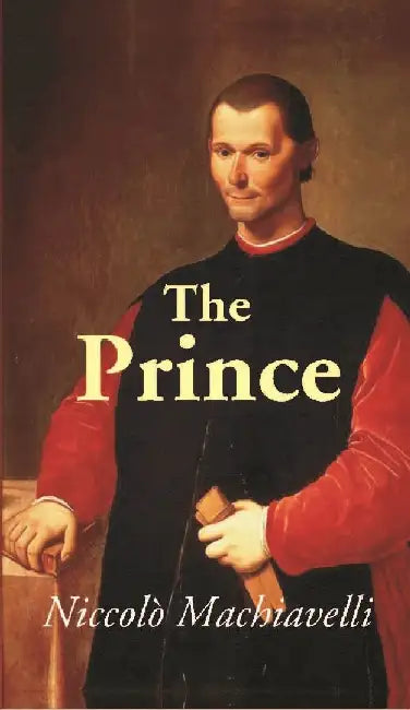 The Prince by Niccolo Machiavelli, Translated by W.K. Marriott