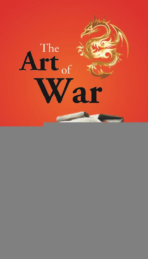 The Art of War by Sun Tzu