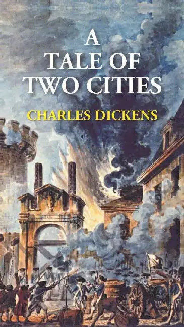 A Tale of Two Cities  by Charles Dickens
