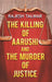 The Killing of Aarushi and The Murder of Justice by Rajesh Talwar
