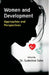 Women and Development: Approaches and Perspectives by Dr. Sudeshna Saha