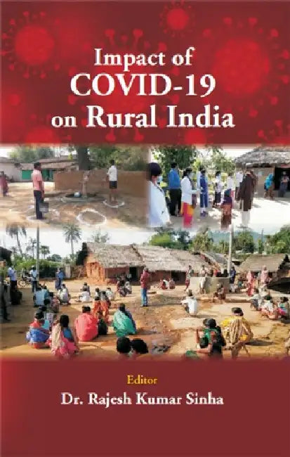 Impact of Covid 19 on Rural India by Dr. Rajesh Kumar Sinha