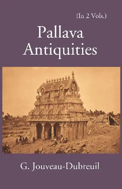 Pallava Antiquities by G. JouveauDubreuil