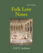 Folk Lore Notes Folklore of Gujarat by A. M. T. Jackson