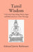 Tamil Wisdom: Traditions Concerning Hindu Sages and Selections From Their Writings by Edward Jewittrobinson
