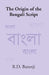 The Origin of The Bengali Script by R. D. Banerji