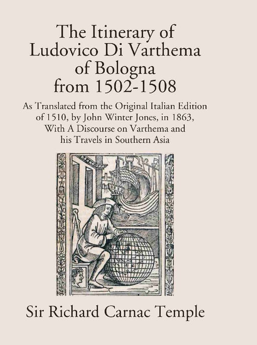 The Itinerary of Ludovico Di Varthema of Bologna From 1502 To 1508 by Ludovico Di Varthema, John Winter Jones