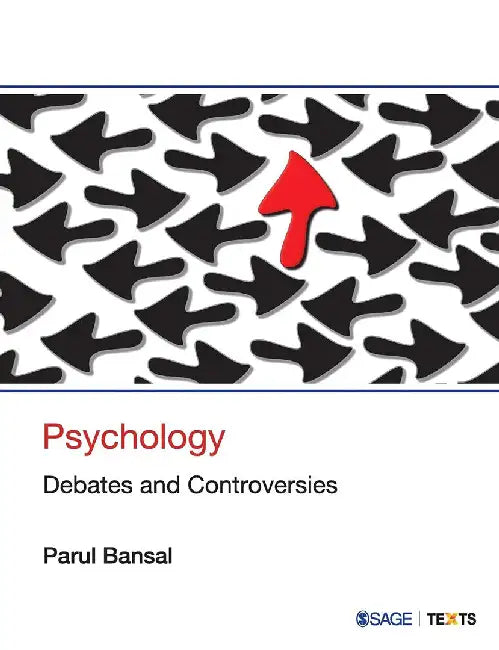 Psychology: Debates and Controversies by Parul Bansal