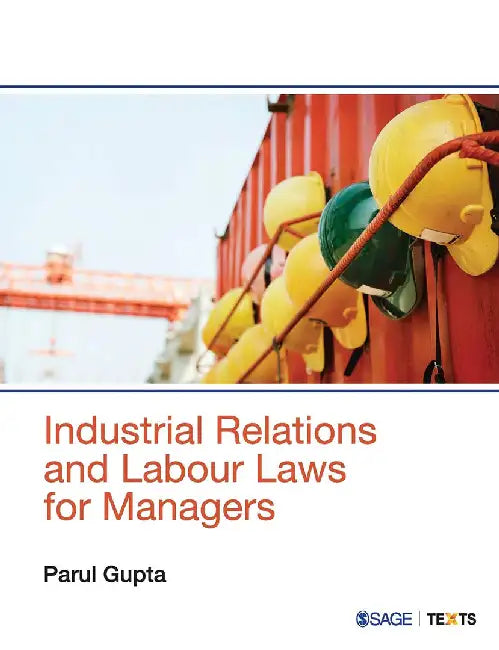 Industrial Relations and Labour Laws for Managers by Parul Gupta