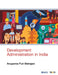 Development Administration in India by Anupama Puri Mahajan