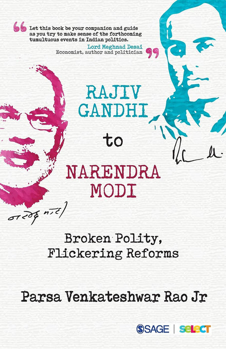 Rajiv Gandhi to Narendra Modi: Broken Polity Flickering Reforms