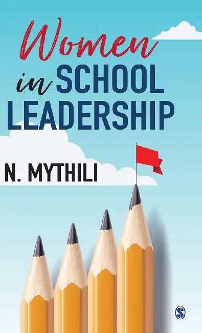 Women in School Leadership by N. Mythili