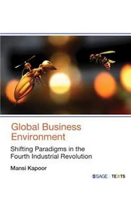 Global Business Environment: Shifting Paradigms in the Fourth Industrial Revolution by Mansi Kapoor