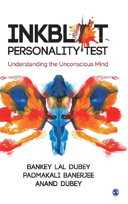 Inkblot Personality Test: Understanding the Unconscious Mind by Anand Dubey, Bankey Lal Dubey, Dr Padmakali Banerjee