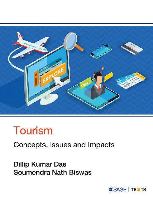 Tourism: Concepts Issues and Impacts by Dillip Kumar Das, Soumendra Nath Biswas