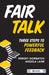 Fair Talk: Three Steps to Powerful Feedback by Angela Lane, Sergey Gorbatov