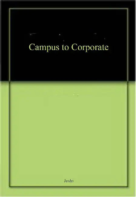 Campus to Corporate by Joshi