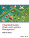 Integrated Supply Chain and Logistics Management by Rajat K. Baisya