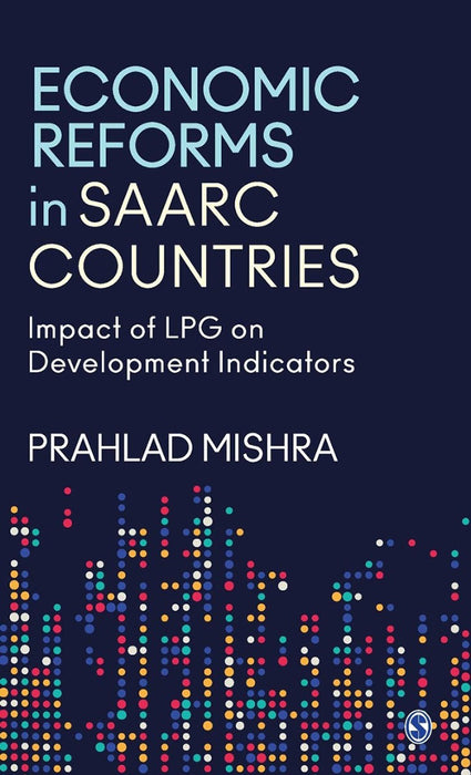 Economic Reforms in SAARC Countries: Impact of LPG on Development Indicators