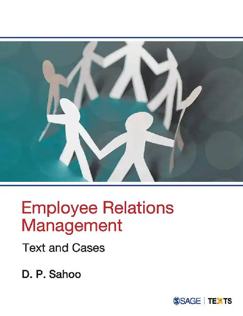 Employee Relations Management: Text and Cases by D. P. Sahoo