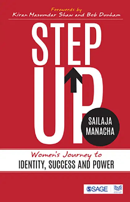 Step Up: Women’s Journey to Identity Success and Power by Sailaja Manacha