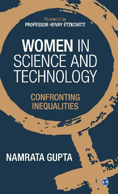 Women in Science and Technology: Confronting Inequalities by Namrata Gupta