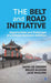 The Belt and Road Initiative: Opportunities and Challenges of a Chinese Economic Ambition by Bruce McKern, Jack McGuire