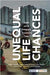 Unequal Life Chances: Equity and the Demographic Transition in India by Anirban Bhattacharya, Astha Singla, Harsh Mander
