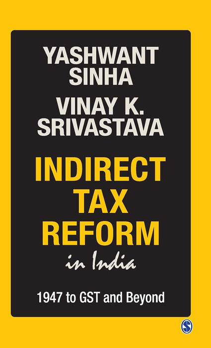 Indirect Tax Reform in India: 1947 To GST and Beyond