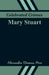 Celebrated Crimes: Mary Stuart by Alexandre Dumas