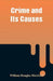 Crime and Its Causes by William Douglas Morrison