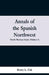 Annals of the Spanish Northwest: North Mexican States (Volume I) by Henry L. Oak